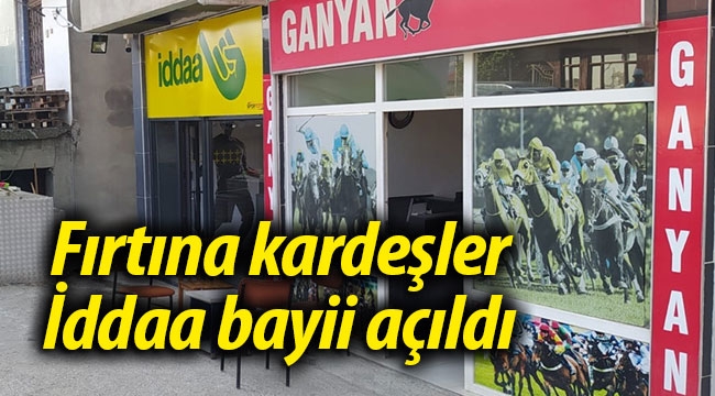 Fırtına kardeşler İddaa bayii açıldı