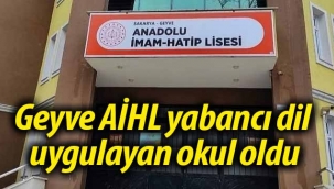 Geyve AİHL, yabancı dil uygulayan okul oldu