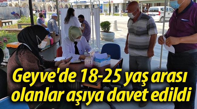 Geyve'de 18-25 yaş arası olanlara aşı daveti
