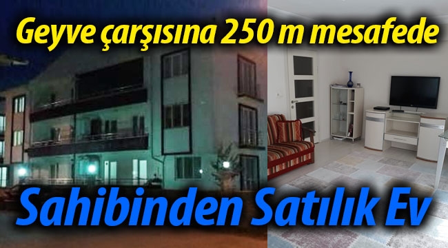 Geyve'de Sahibinden Satılık Ev