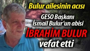 İbrahim Bulur vefat etti