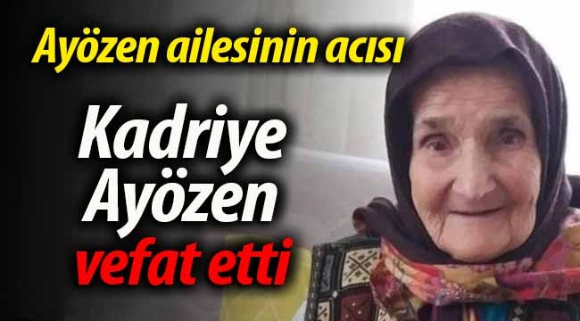 Kadriye Ayözen vefat etti