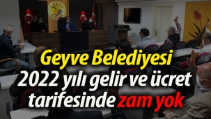 Geyve Belediyesi 2022 yılı gelir ve ücret  tarifesinde zam yok