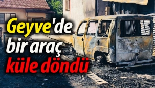Geyve'de bir araç küle döndü..