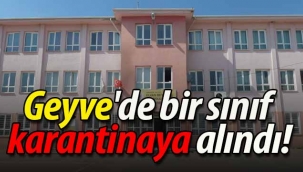 Geyve'de bir sınıf karantinaya alındı!