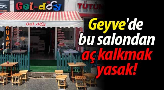 Geyve'de bu salondan aç kalkmak yasak