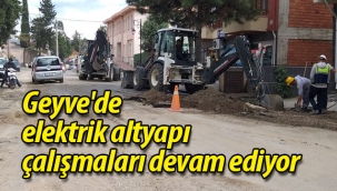 Geyve'de elektrik altyapı çalışmaları devam ediyor