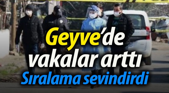 Geyve'de vaka sayısı arttı, sıralama sevindirdi