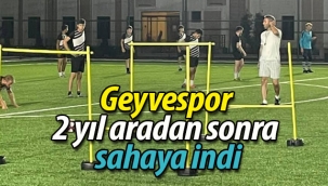 Geyvespor, 2 yıl aradan sonra sahaya indi