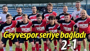 Geyvespor seriye bağladı; 2-1