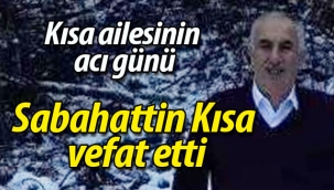 Otobüsçü Sabahattin Kısa vefat etti