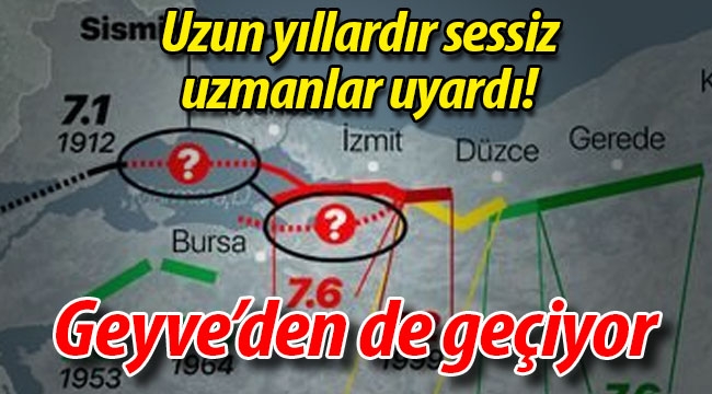 Uzmanlar uyardı! Geyve'den de geçiyor