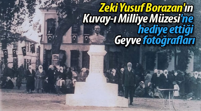 Zeki Yusuf Borazan'ın müzeye hediye ettiği fotoğraflar