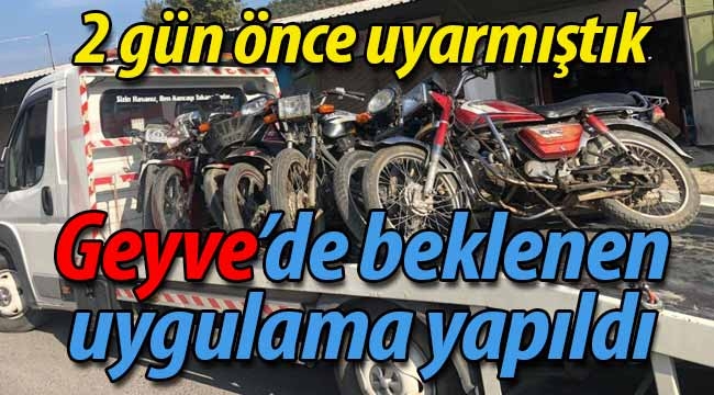 2 gün önce uyarmıştık! Geyve'de beklenen uygulama