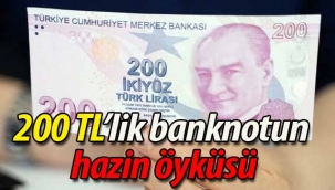200 TL'lik banknotun hazin öyküsü