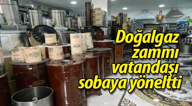 Doğalgaz zammı vatandaşı sobaya yöneltti