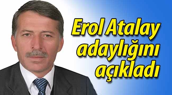 Erol Atalay, GESOB için adaylığını açıkladı