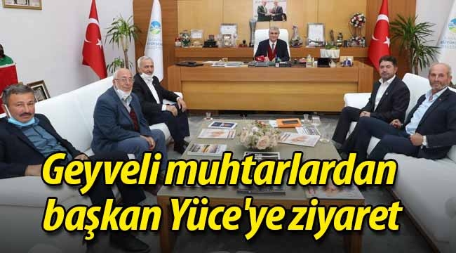 Geyveli muhtarlardan Yüce'ye ziyaret