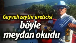 Geyveli zeytin üreticisi meydan okudu