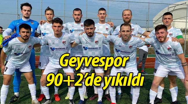 Geyvespor açılış maçında 90+2'de yıkıldı.. 