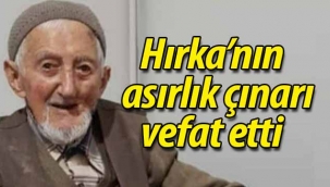 Hırka'nın asırlık çınarı vefat etti