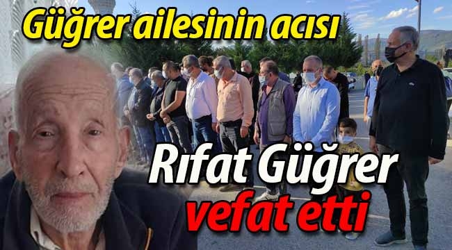 Rıfat Güğrer vefat etti