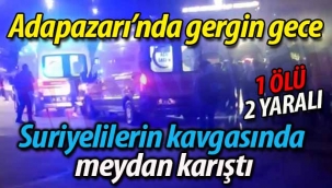 Suriyeliler kapıştı, meydan karıştı: 1 ölü 2 yaralı