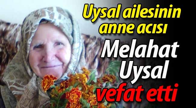 Uysal ailesinin anne acısı