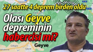 27 saatte 4 deprem oldu... Olası Geyve depreminin habercisi mi?