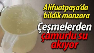 Alifuatpaşa'da çeşmelerden çamurlu su akıyor