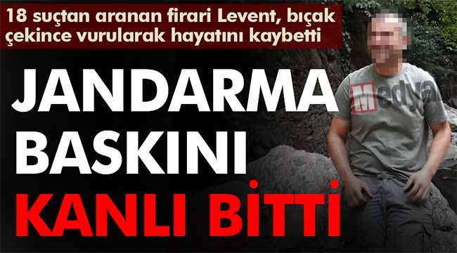 Bıçakla saldıran firari, jandarma kurşunuyla öldü