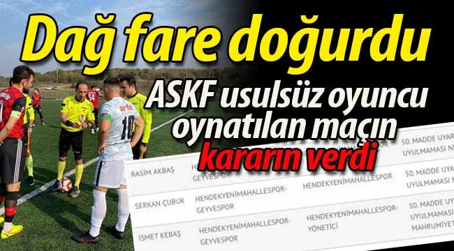 Dağ fare doğurdu! ASKF usulsuz maçın kararını verdi