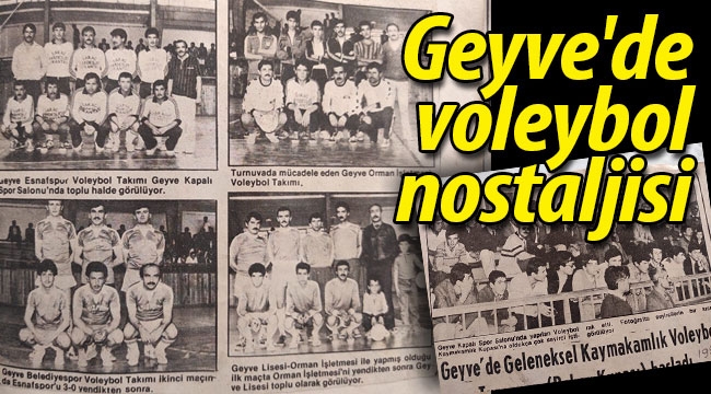 Geyve'de voleybol nostaljisi