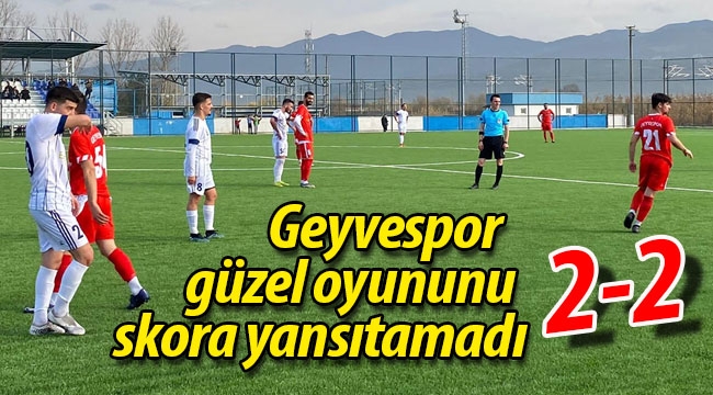 Geyvespor, güzel oyununu skora yansıtamadı: 2-2