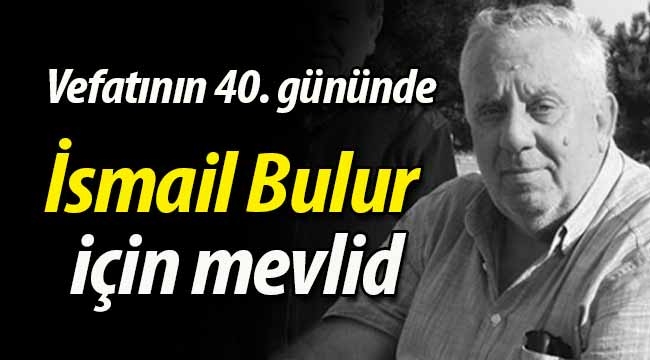 İsmail Bulur için mevlid