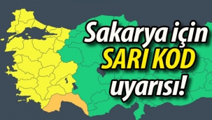 Sakarya için "sarı kod" uyarısı!