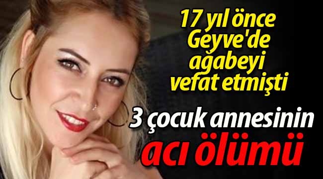 3 çocuk annesinin acı ölümü