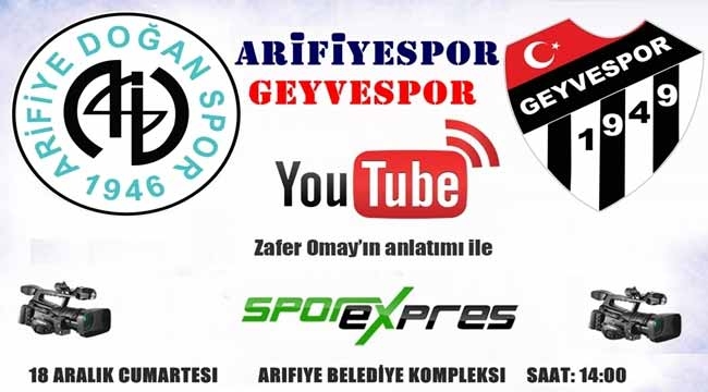 Arifiyespor-Geyvespor Maçı canlı yayınlanacak