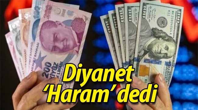 Diyanet "dövize çevirebilir mevduata" haram dedi