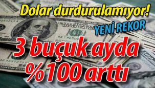 Dolar durdurulamıyor! Yeni rekor.. 