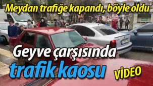 Geyve çarşısında trafik kaosu (VİDEO)