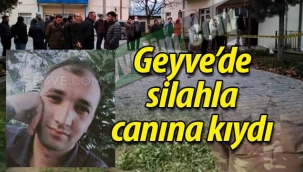 Geyve'de silahla canına kıydı!