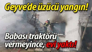 Geyve'de üzücü yangın!