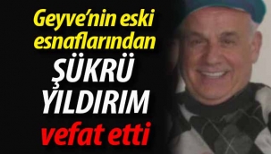 Şükrü Yıldırım vefat etti