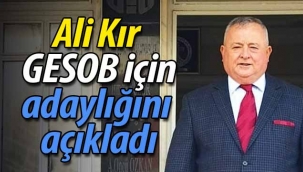 Ali Kır, GESOB için adaylığını açıkladı