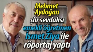 Emekli öğretmen İsmet Ziya ile röportaj