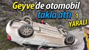 Geyve Boğazı'nda araç takla attı: 1 yaralı