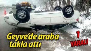 Geyve'de araba takla attı: 1 yaralı