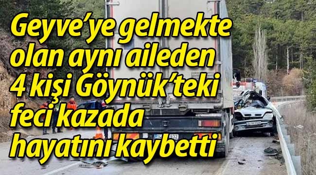 Geyve'ye geliyorlardı.. 4 kişi feci kazada öldü