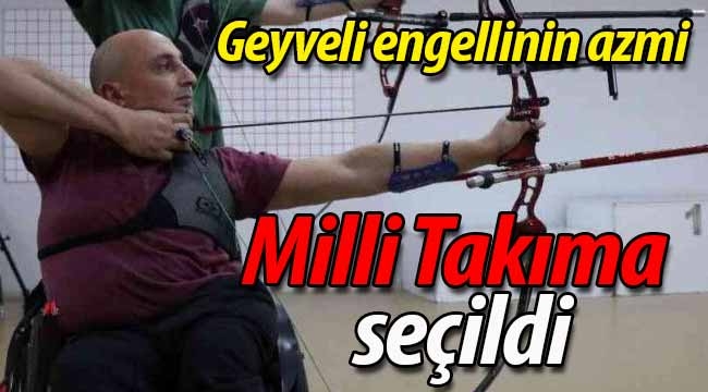 Geyveli engellinin azmi.. Milli Takıma seçildi